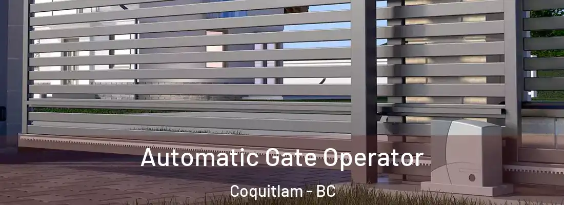 Automatic Gate Operator Coquitlam - BC