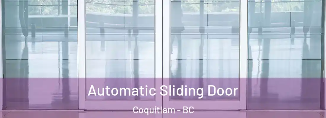Automatic Sliding Door Coquitlam - BC