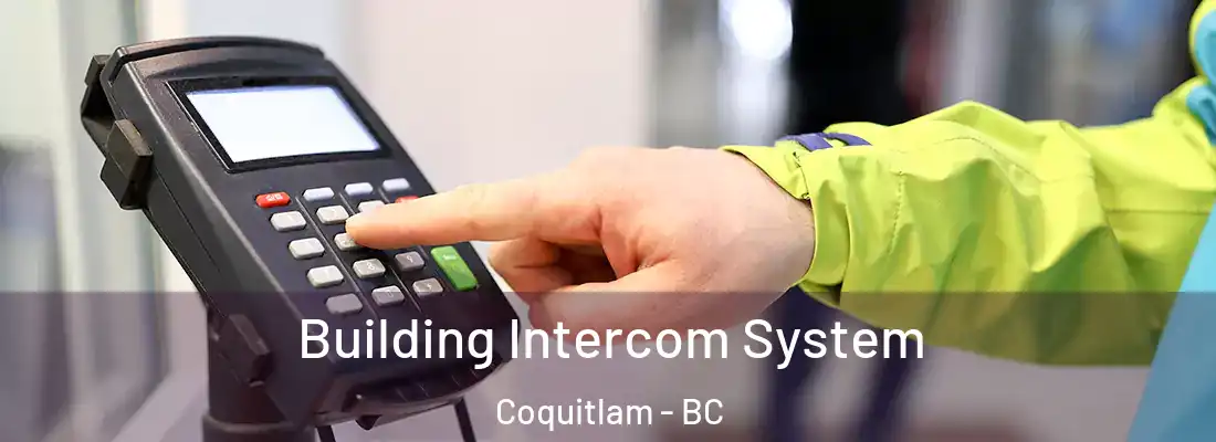 Building Intercom System Coquitlam - BC