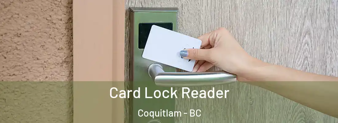 Card Lock Reader Coquitlam - BC