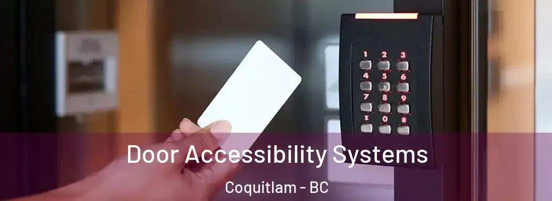 Door Accessibility Systems Coquitlam - BC