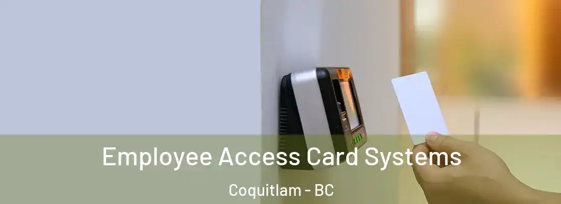 Employee Access Card Systems Coquitlam - BC