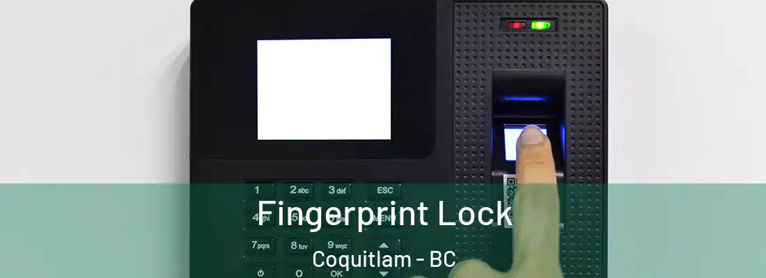 Fingerprint Lock Coquitlam - BC
