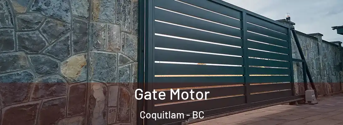 Gate Motor Coquitlam - BC