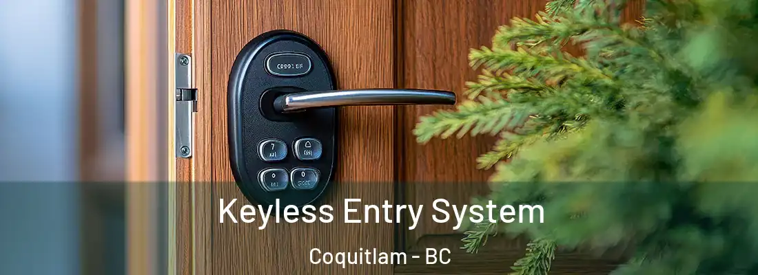Keyless Entry System Coquitlam - BC