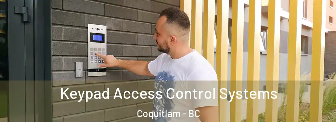 Keypad Access Control Systems Coquitlam - BC