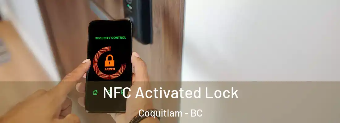 NFC Activated Lock Coquitlam - BC