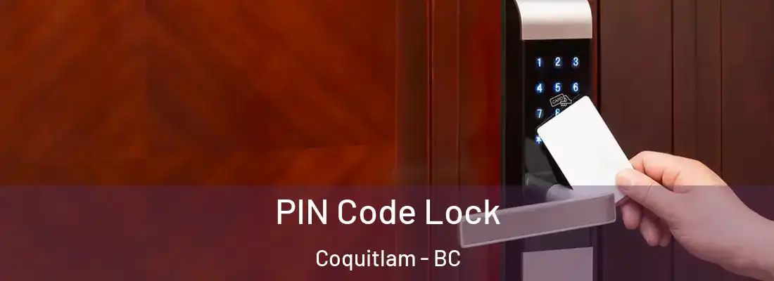 PIN Code Lock Coquitlam - BC