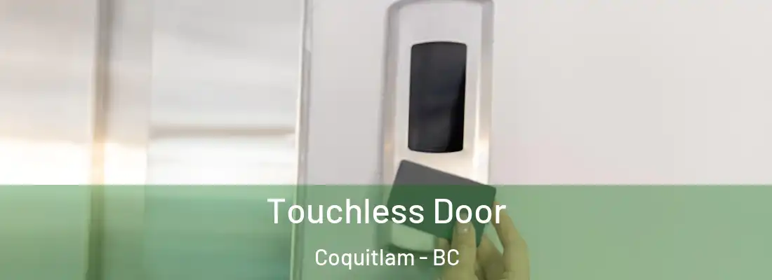 Touchless Door Coquitlam - BC