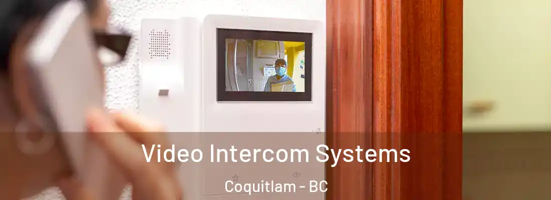 Video Intercom Systems Coquitlam - BC