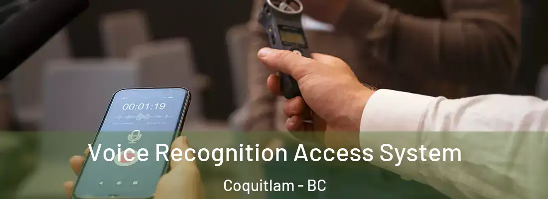 Voice Recognition Access System Coquitlam - BC
